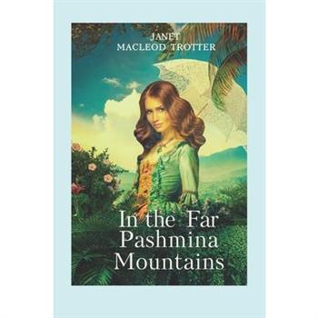 In The Far Pashmina Mountains