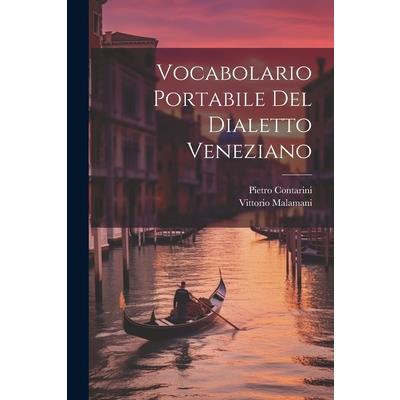 Vocabolario Portabile Del Dialetto Veneziano