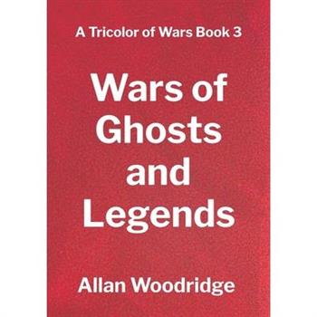 Wars of Ghosts and Legends