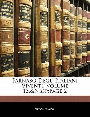 Parnaso Degl’ Italiani Viventi, Volume 13, Page 2