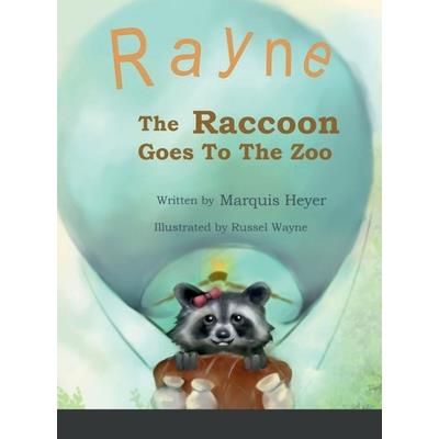 Rayne the Raccoon Goes To the Zoo