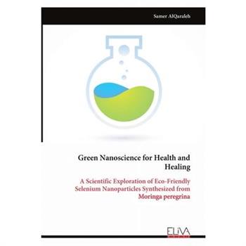 Green Nanoscience for Health and Healing