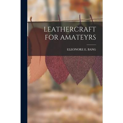 Leathercraft for Amateyrs
