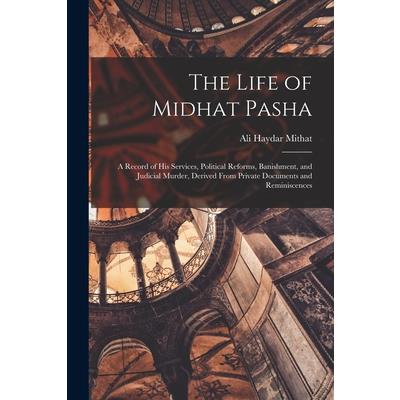 The Life of Midhat Pasha