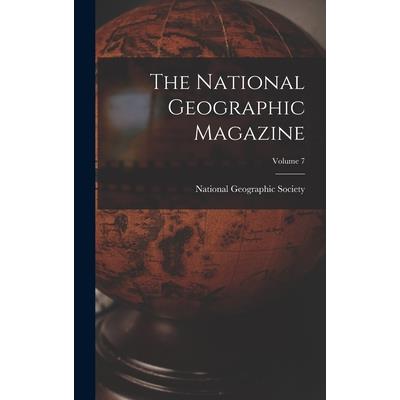 The National Geographic Magazine; Volume 7