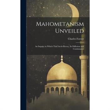 Mahometanism Unveiled