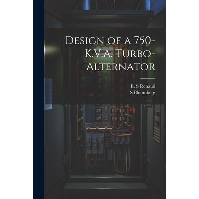 Design of a 750-K.V.A. Turbo-alternator
