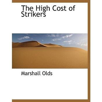 The High Cost of Strikers