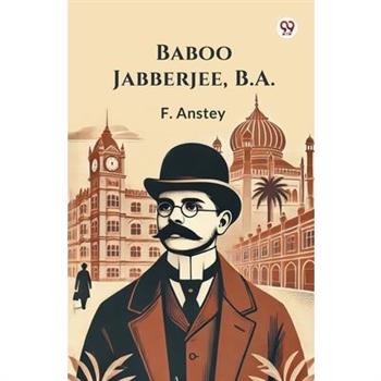 Baboo Jabberjee, B.A.