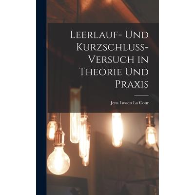 Leerlauf- und Kurzschluss-Versuch in Theorie und Praxis