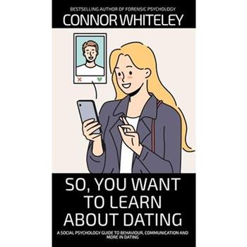So, You Want to Learn About Dating
