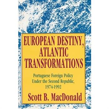 European Destiny, Atlantic Transformations