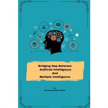 Bridging Gap between Artificial Intelligence and Multiple Intelligence