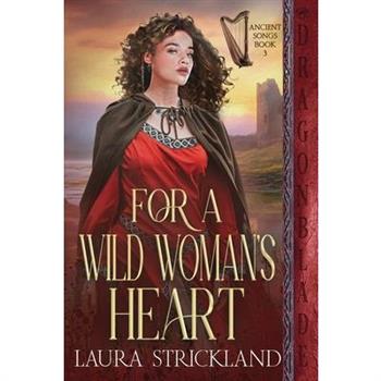 For A Wild Woman's Heart