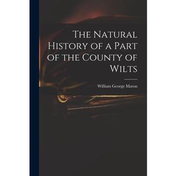 The Natural History of a Part of the County of Wilts
