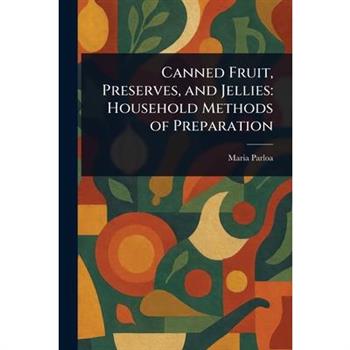 Canned Fruit, Preserves, and Jellies