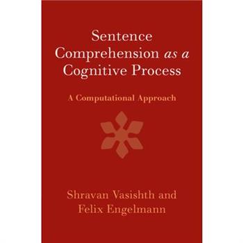 Sentence Comprehension as a Cognitive Process