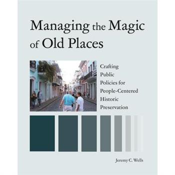 Managing the Magic of Old Places