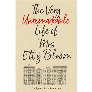 The Very Unremarkable Life of Mrs. Etty Bloom