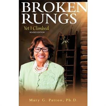 Broken Rungs yet I Climbed (Latest Edition)
