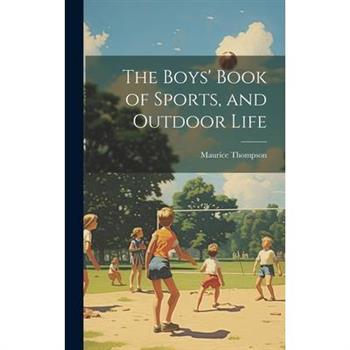 The Boys' Book of Sports, and Outdoor Life