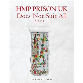 HMP PRISON UK Does Not Suit All