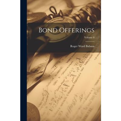 Bond Offerings; Volume 8