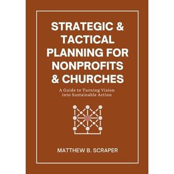 Strategic and Tactical Planning for Nonprofits and Churches