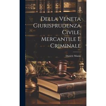 Della Veneta Giurisprudenza Civile, Mercantile e Criminale