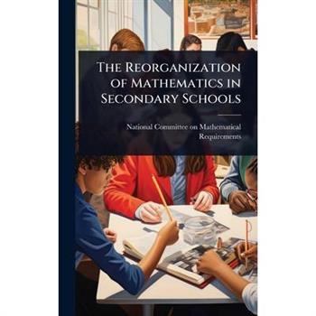 The Reorganization of Mathematics in Secondary Schools