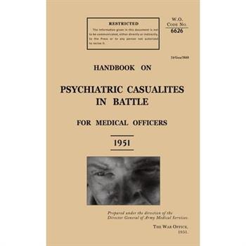 Handbook on Psychiatric Casualties in Battle 1951