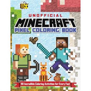 The Unofficial Minecraft Pixel Coloring Book