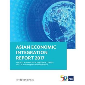 Asian Economic Integration Report 2017