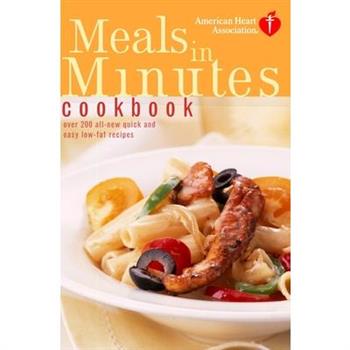 American Heart Association Meals in Minutes Cookbook: Over 200 All-New Quick and