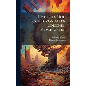 Historien Und B?1/4cher Von Alten J?1/4dischen Geschichten