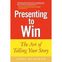 Presenting to Win: The Art of Telling Your Story | 拾書所