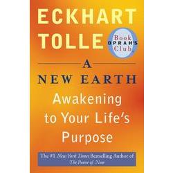 A New Earth: Awakening to Your Life’s Purpose (歐普拉選書) (Paperback)
