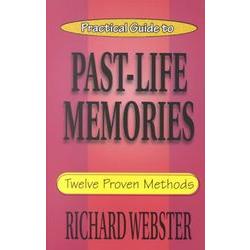 Practical Guide to Past-Life Memories
