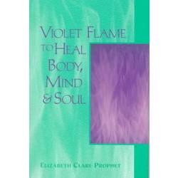 Violet Flame to Heal Body Mind & Soul