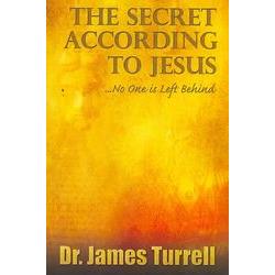 The Secret According To Jesus...No One Is Left Behind