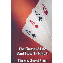 The Game of Life And How To Play It