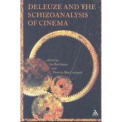Deleuze And The Schizoanalysis Of Cinema