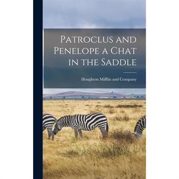 Patroclus and Penelope a Chat in the Saddle