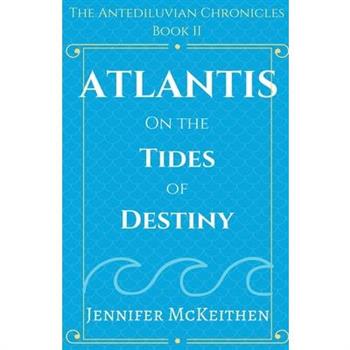 Atlantis On the Tides of Destiny
