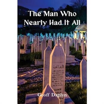 The Man Who Nearly Had It All