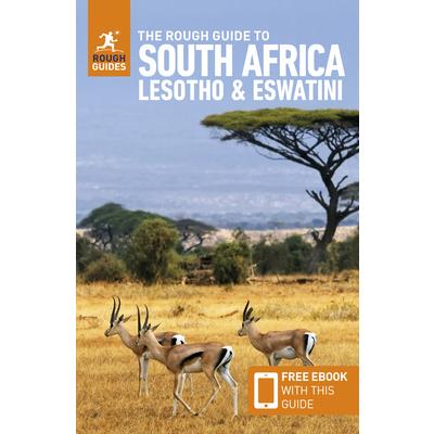 The Rough Guide to South Africa, Lesotho & Eswatini: Travel Guide with Free eBook The Rough Guide to South Africa, Lesotho & Eswatini: Travel Guide with Free eBook