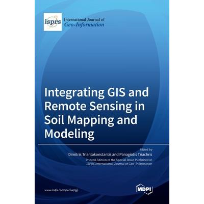 Integrating GIS and Remote Sensing in Soil Mapping and Modeling