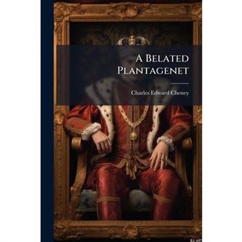 A Belated Plantagenet