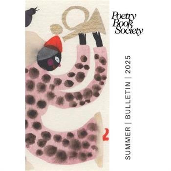 Poetry Book Society Summer 2025 Bulletin