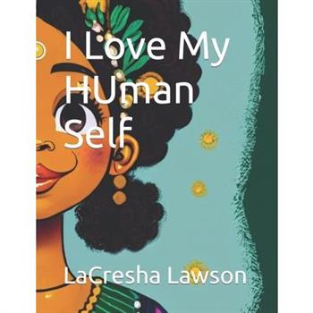 I Love My HUman Self